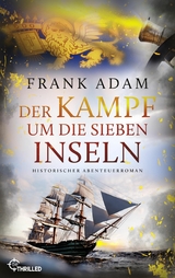 Der Kampf um die Sieben Inseln -  Frank Adam