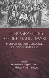 Ethnographers Before Malinowski - 