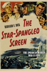 The Star-Spangled Screen - Bernard F. Dick
