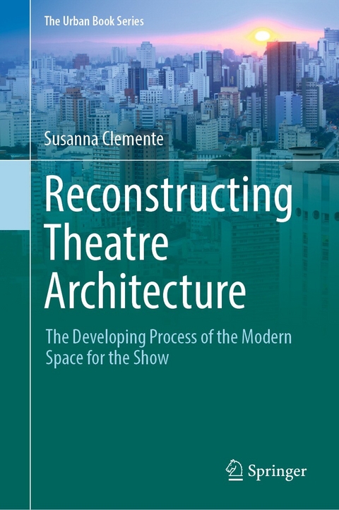 Reconstructing Theatre Architecture - Susanna Clemente