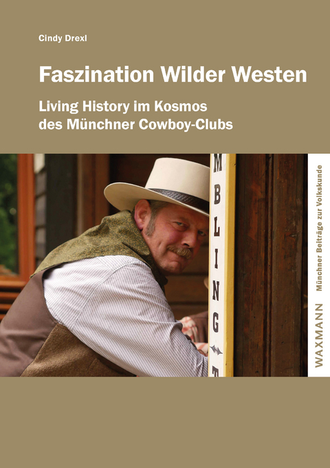 Faszination Wilder Westen -  Cindy Drexl