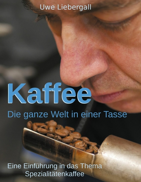 Kaffee - Uwe Liebergall