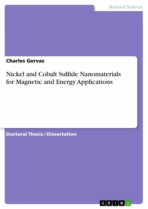 Nickel and Cobalt Sulfide Nanomaterials for Magnetic and Energy Applications - Charles Gervas