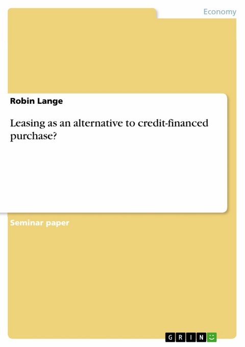 Leasing as an alternative to credit-financed purchase? - Robin Lange
