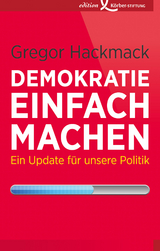 Demokratie einfach machen - Gregor Hackmack