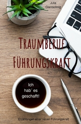 Traumberuf Führungskraft - Julia Glantschnig