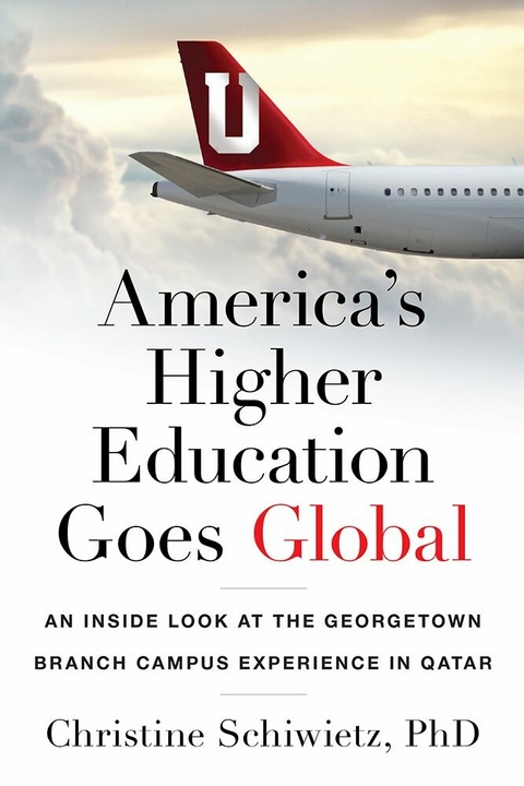 America's Higher Education Goes Global -  Christine Schiwietz