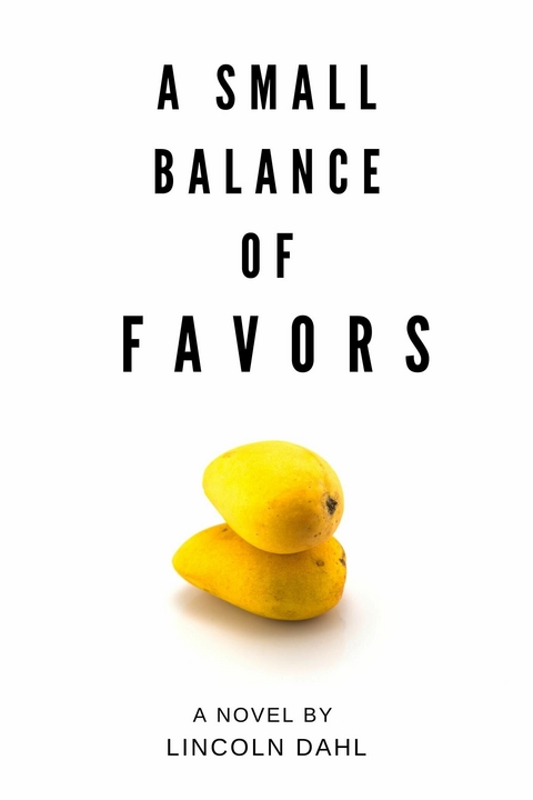 Small Balance of Favors -  Lincoln Dahl