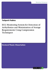 ECG Monitoring System for Detection of Arrhythmias and Minimization of Storage Requirements Using Compression Techniques - Tatiparti Padma