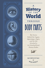 History of the World Through Body Parts -  Kathy Petras,  Ross Petras