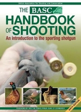 The BASC Handbook of Shooting - British Association for Shooting & Conservation