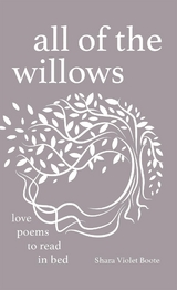 All of the Willows - Shara Violet Boote