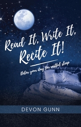 Read It, Write It, Recite It! -  Devon Gunn