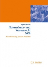 Naturschutz- und Wasserrecht 2009 - Margit Egner, Rudolf Fuchs