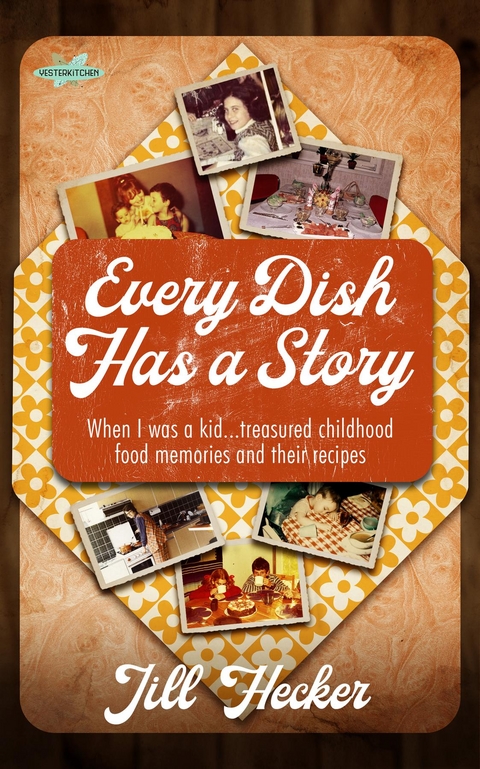 Every Dish Has a Story -  Hecker