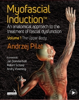 Myofascial Induction™ Volume 1: The Upper Body - Andrzej Pilat