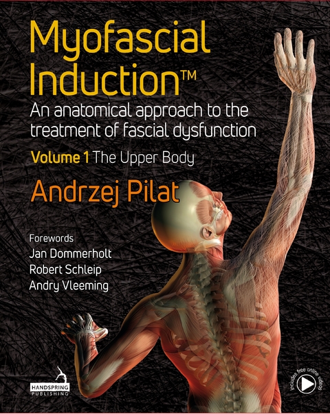 Myofascial Induction(TM) Volume 1: The Upper Body -  Andrzej Pilat
