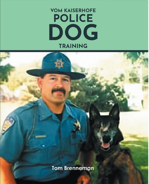 Vom Kaiserhofe Police Dog Training - Tom Brenneman