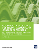 Good Practice Guidance for the Management and Control of Asbestos -  Asian Development Bank