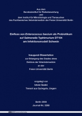 Einfluss von Enterococcus faecium als Probiotikum auf Salmonella Typhimurium DT104 am Infektionsmodell Schwein - István Szabó