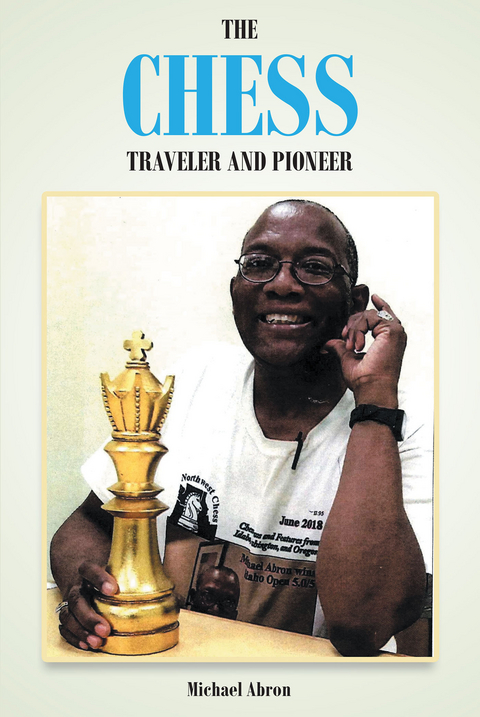 Chess Traveler and Pioneer -  Michael Abron