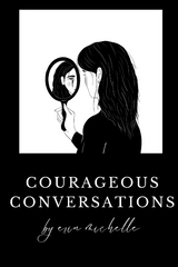 Courageous Conversations - Erin Michelle Murray