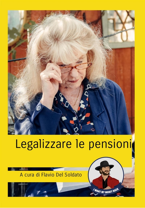 Legalizzare le pensioni - Aldo A. Pazzaglia, Flavio Del Soldato