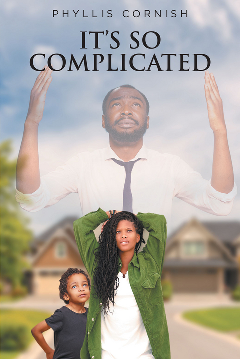 It's So Complicated -  Phyllis Cornish