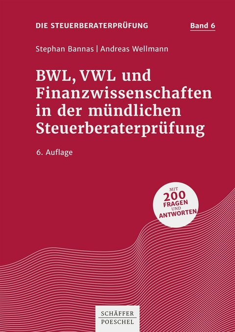 BWL, VWL und Finanzwissenschaften in der mündlichen Steuerberaterprüfung -  Stephan Bannas,  Andreas Wellmann