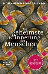 Die geheimste Erinnerung der Menschen -  Mohamed Mbougar Sarr