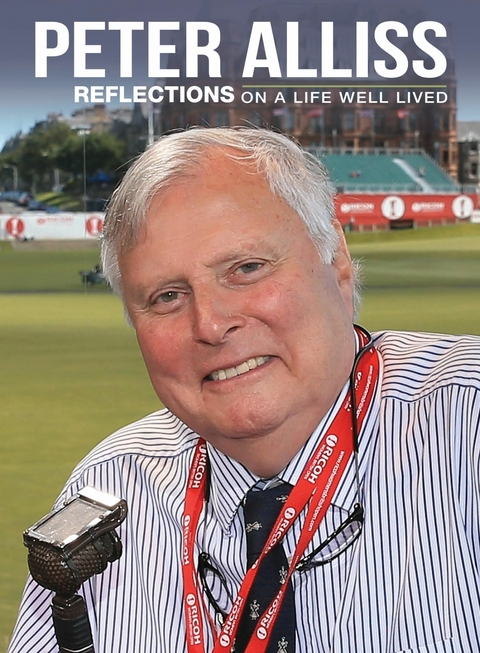 Peter Alliss - Reflections on a Life Well Lived -  Peter Alliss