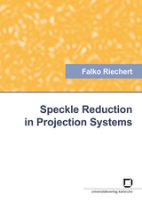 Speckle reduction in projection systems - Falko Riechert