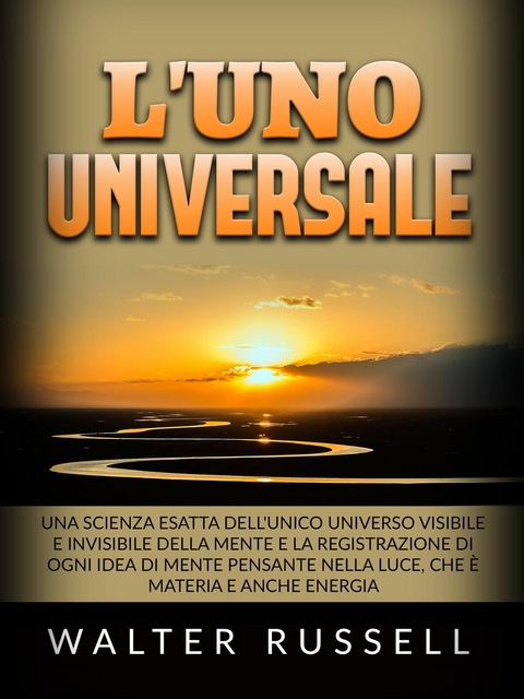 L'uno Universale (Tradotto) - Walter Russell