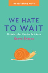 We Hate to Wait -  Steve Shores