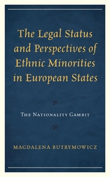 Legal Status and Perspectives of Ethnic Minorities in European States -  Magdalena Butrymowicz