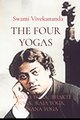 THE FOUR YOGAS -  Swami Vivekananda