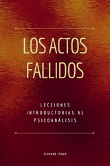 Los Actos Fallidos - Sigmund Freud, Luis Lopez-Ballesteros