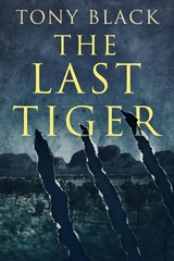 The Last Tiger - Tony Black