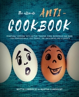 The ultimate Anti-Cookbook - Martha Lundqvist, Mattis Lundqvist