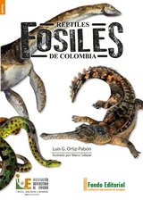 Réptiles fósiles de Colombia - Luis Gonzalo Ortiz-Pabón