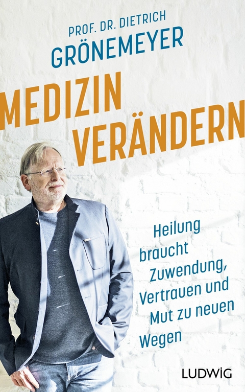 Medizin verändern - Dietrich Grönemeyer