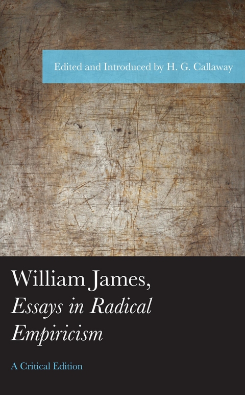 William James, Essays in Radical Empiricism - 