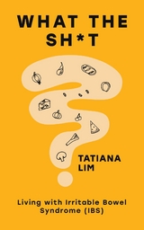 What The Sh*t - Tatiana Lim