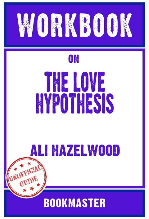 Workbook on The Love Hypothesis by Ali Hazelwood | Discussions Made Easy - BookMaster BookMaster