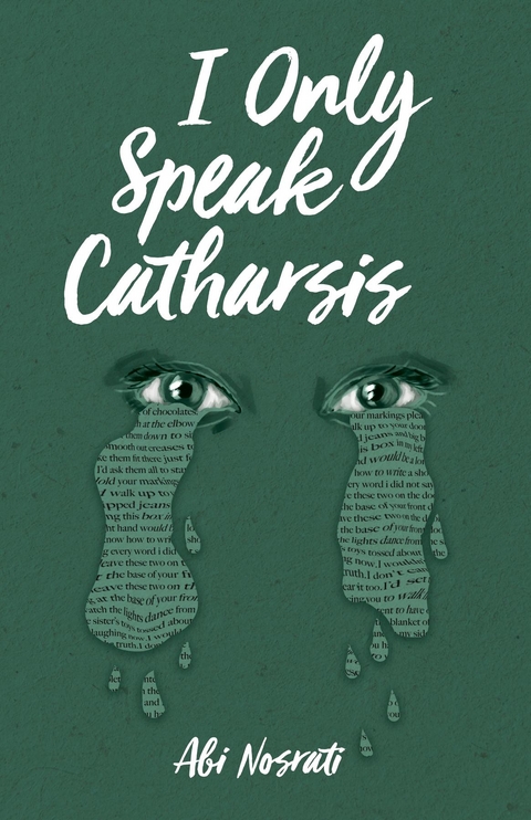 I Only Speak Catharsis -  Abi Nosrati