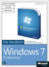 Microsoft Windows 7 Professional - Das Handbuch - Tobias Weltner