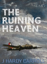 Ruining Heaven -  J Hardy Carroll