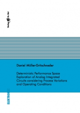 Deterministic Performance Space Exploration of Analog Integrated Circuits considering Process Variations and Operating Conditions - Daniel Müller-Gritschneder