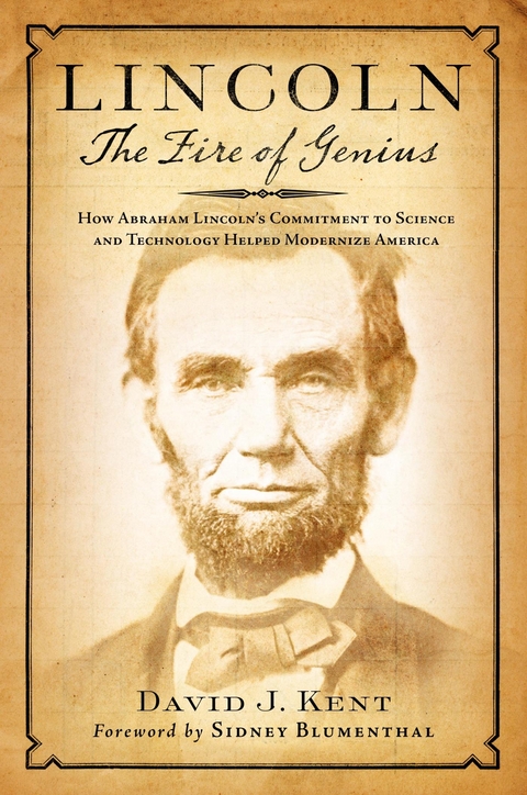 Lincoln: The Fire of Genius -  David J. Kent