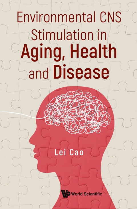 ENVIRONMENTAL CNS STIMULATION IN AGING, HEALTH AND DISEASE - Lei Cao